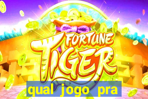 qual jogo pra ganhar dinheiro de verdade