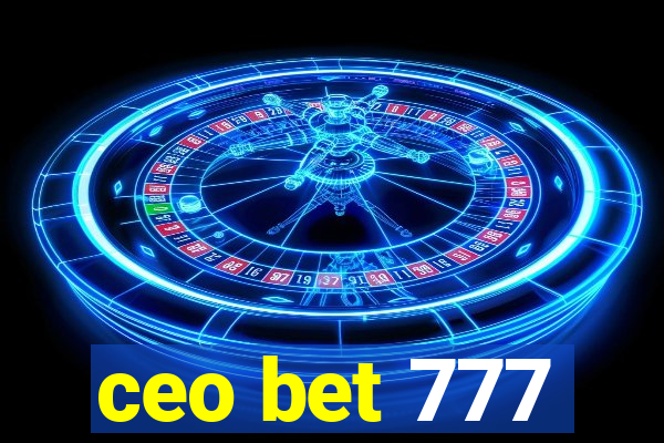 ceo bet 777