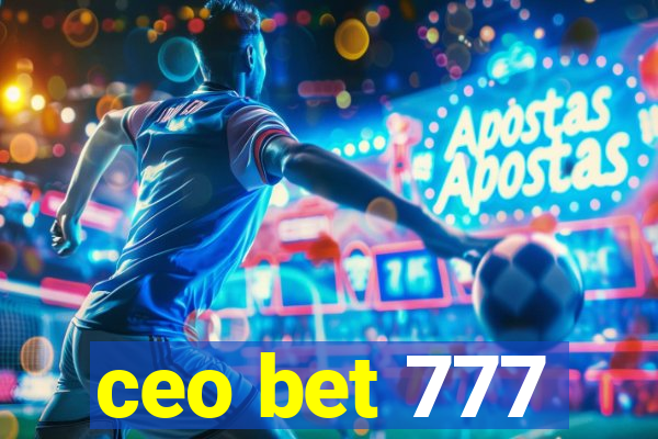 ceo bet 777