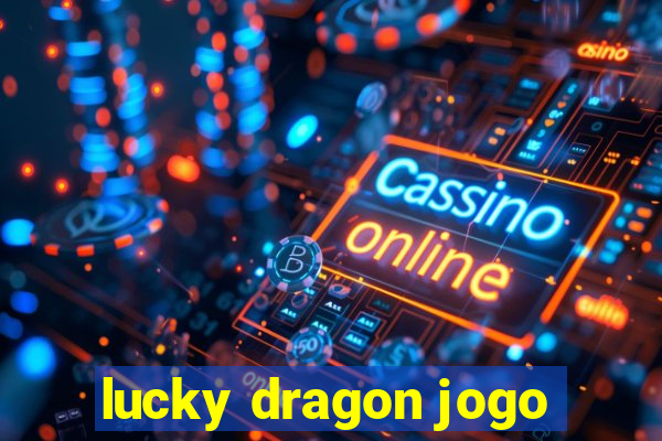 lucky dragon jogo