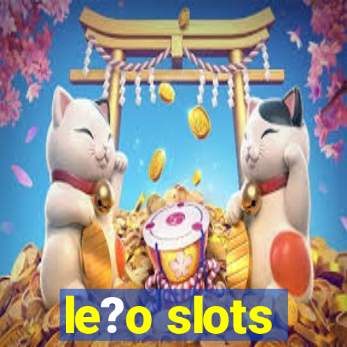 le?o slots