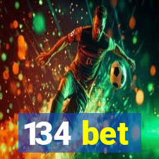 134 bet