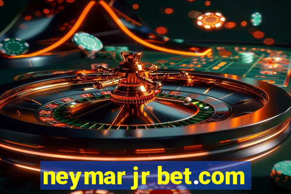 neymar jr bet.com