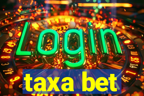 taxa bet