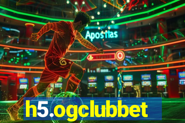 h5.ogclubbet