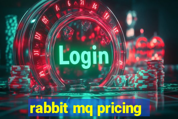 rabbit mq pricing