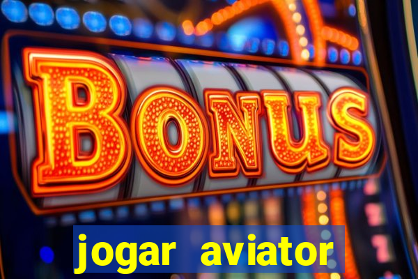 jogar aviator online grátis betano