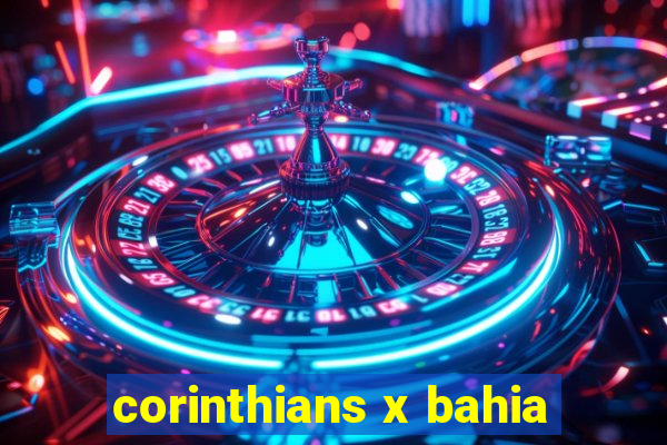 corinthians x bahia