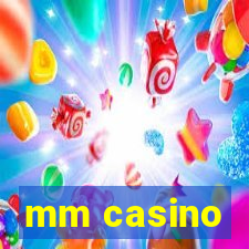 mm casino