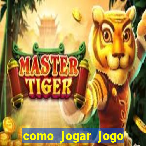 como jogar jogo fortune tiger