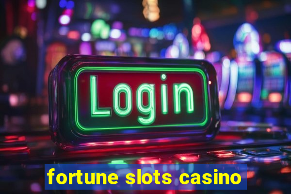 fortune slots casino