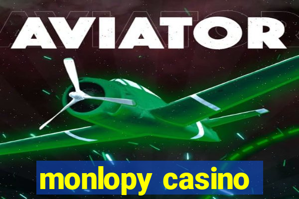 monlopy casino