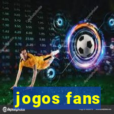 jogos fans