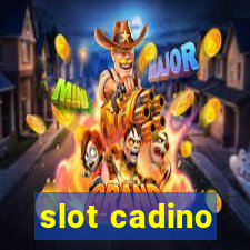 slot cadino