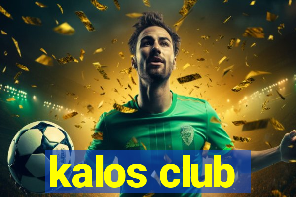 kalos club