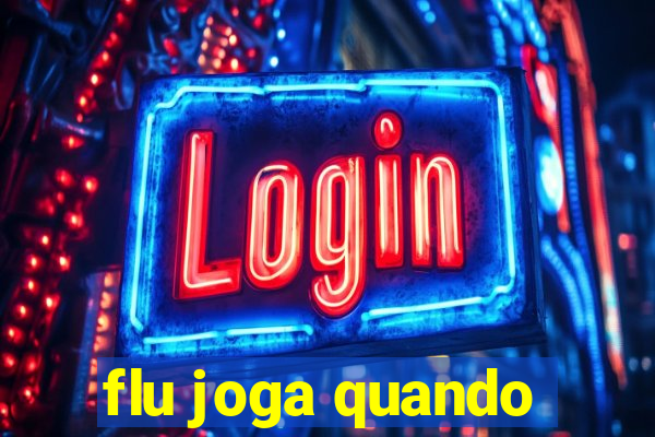 flu joga quando