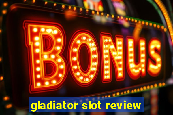 gladiator slot review