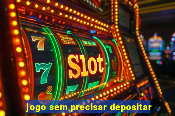 jogo sem precisar depositar