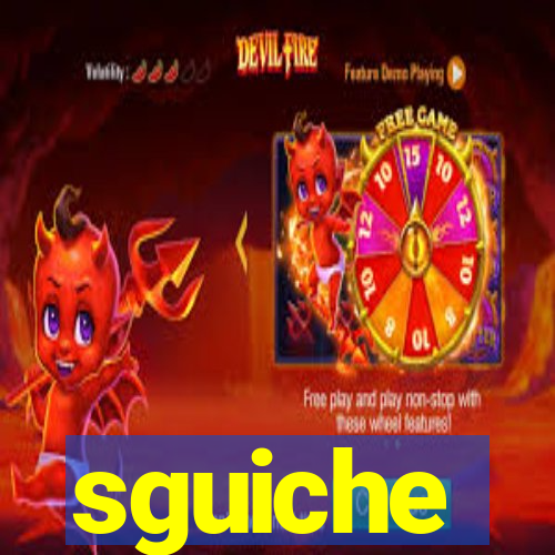 sguiche