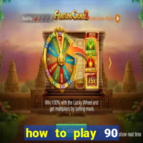 how to play 90 ball bingo