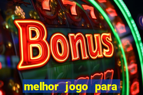 melhor jogo para ganhar dinheiro online