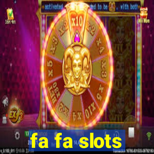 fa fa slots