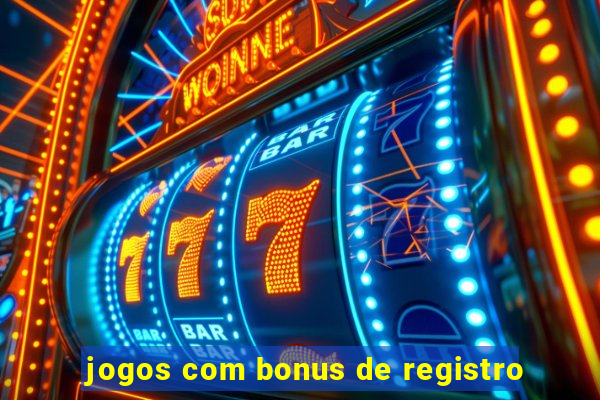 jogos com bonus de registro