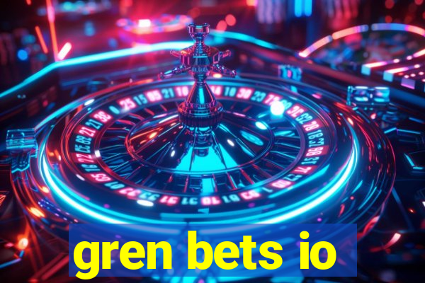 gren bets io