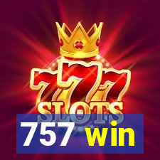 757 win