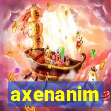 axenanim