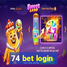 74 bet login