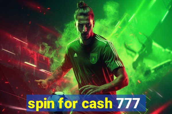 spin for cash 777