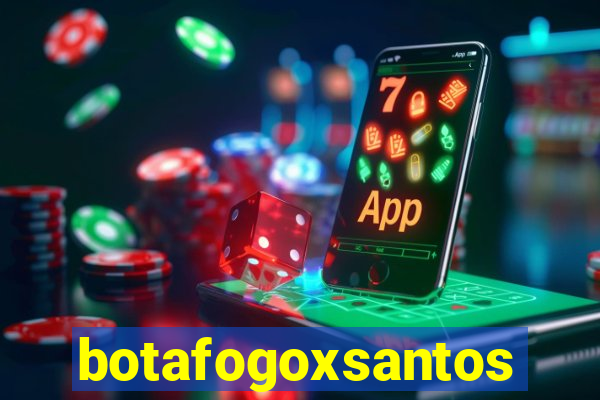 botafogoxsantos