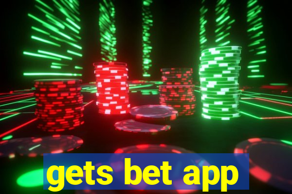 gets bet app