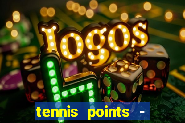 tennis points - big win