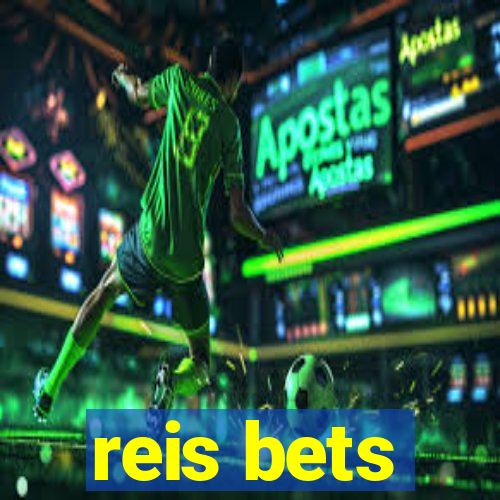 reis bets