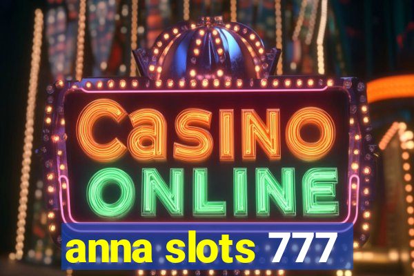 anna slots 777