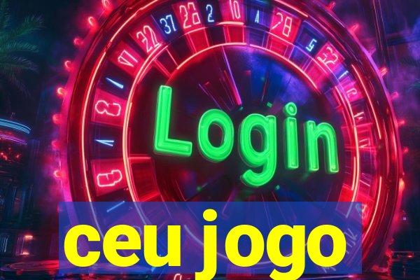 ceu jogo