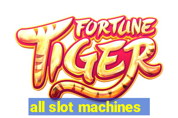 all slot machines