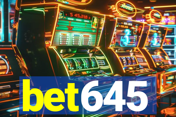 bet645