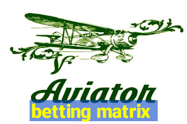 betting matrix