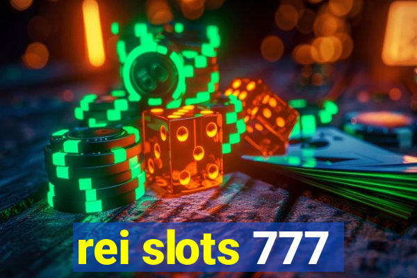 rei slots 777