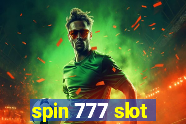 spin 777 slot