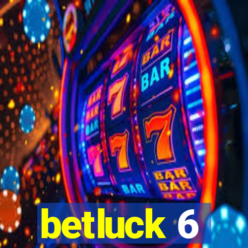 betluck 6