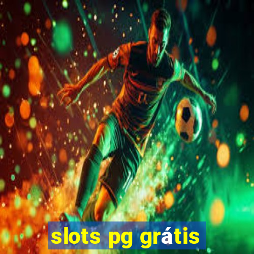 slots pg grátis