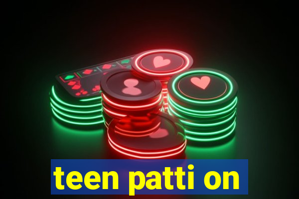 teen patti on