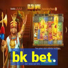 bk bet.