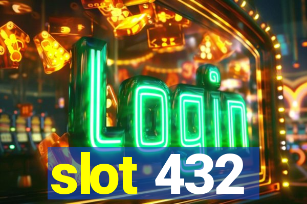 slot 432