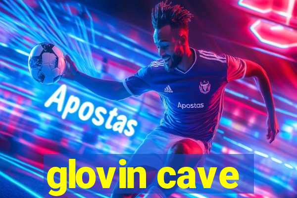 glovin cave