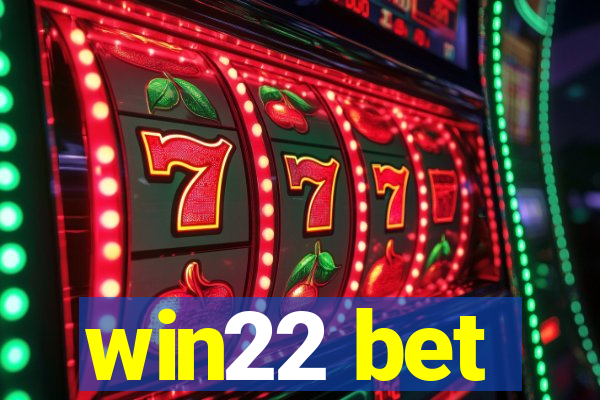 win22 bet